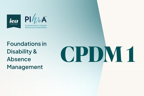 CPDM1: Foundations in Absence and Disability Management (PIHRA)
